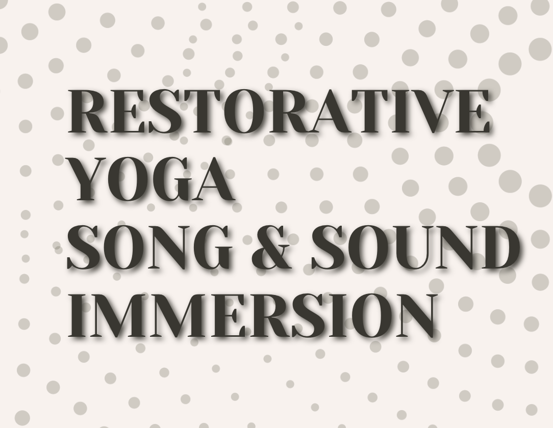 Restorative Yoga Song &amp; Sound Immersion