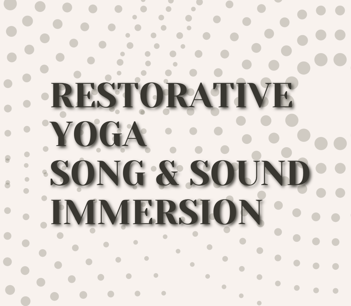 Restorative Yoga Song &amp; Sound Immersion
