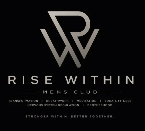 Logo for Rise Within Men's Club with the tagline 'Stronger Within. Better Together.' and services listed such as transformation, breathwork, meditation, yoga & fitness, nervous system regulation, and brotherhood.