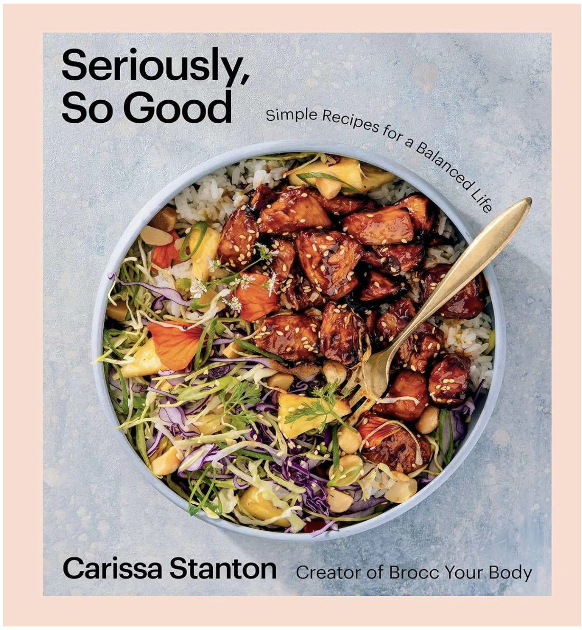 Seriously, So Good Cookbook