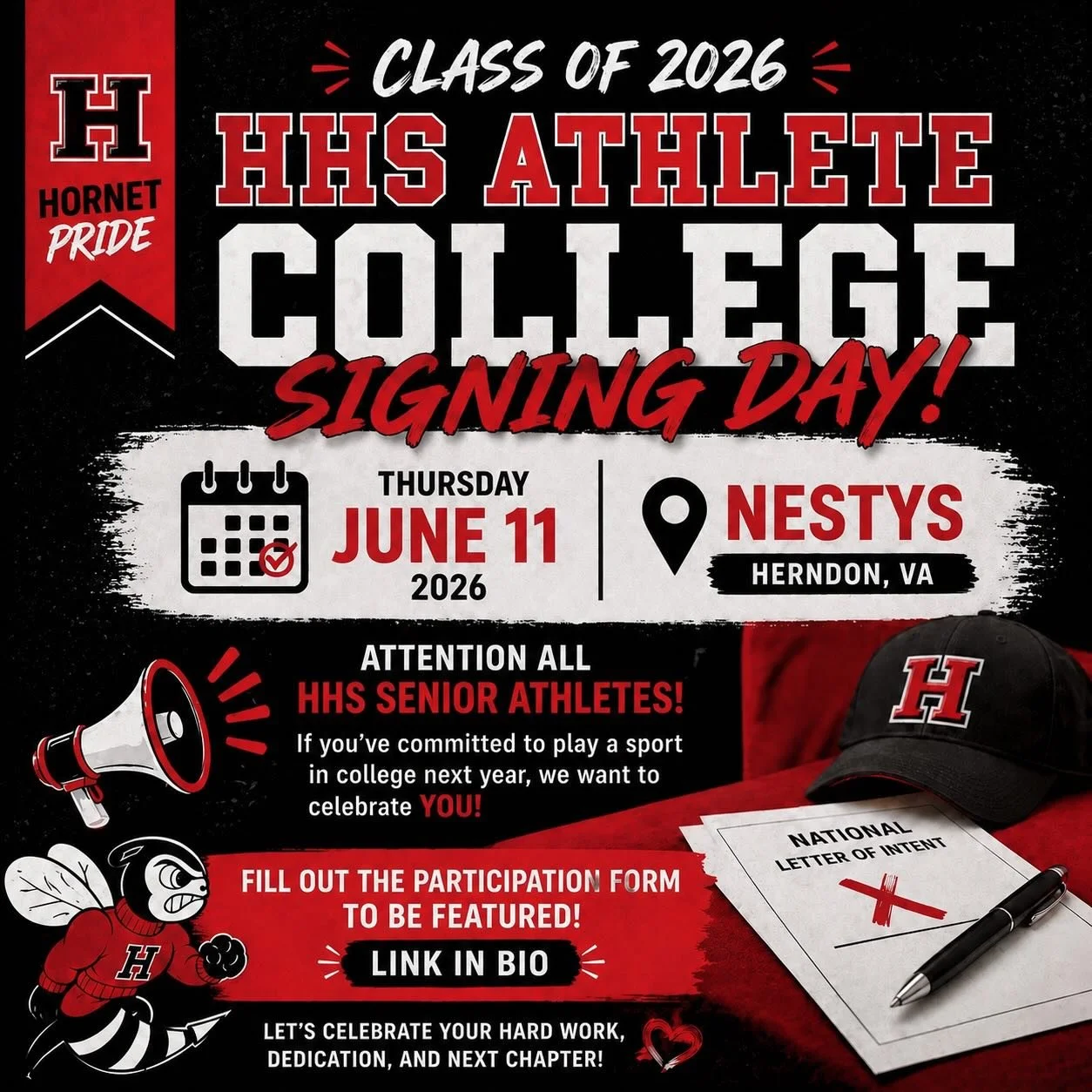 Calling all HHS Class of 2026 Senior Athletes! 🎓🐝

If you&rsquo;ve committed to play a sport at the collegiate level, we want to celebrate YOU at our College Signing Day!

All participating athletes must fill out the participation form &mdash; link
