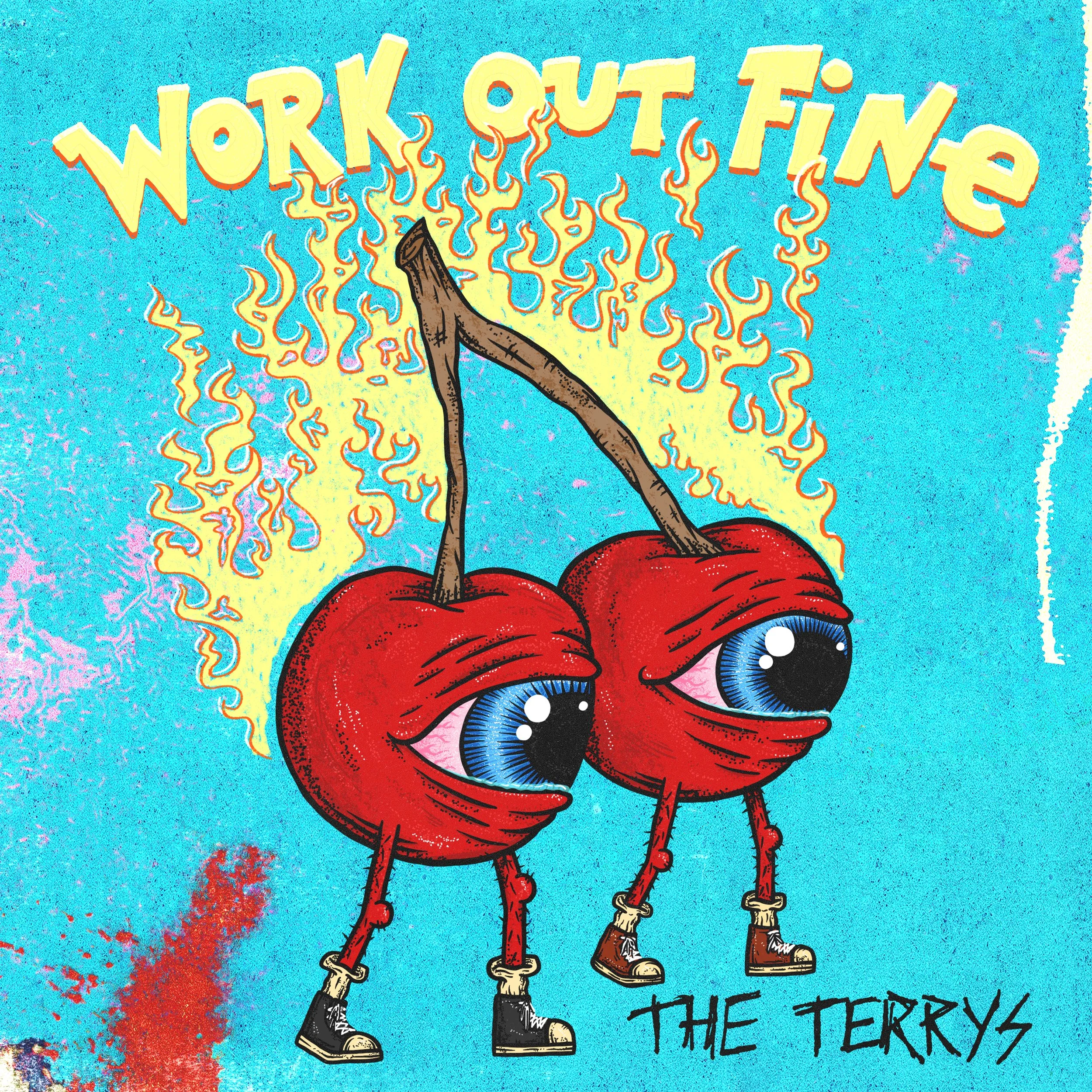 WORK OUT FINE - THE TERRYS