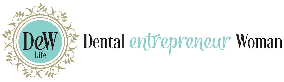 Dental Entrepreneur Woman (DeW)