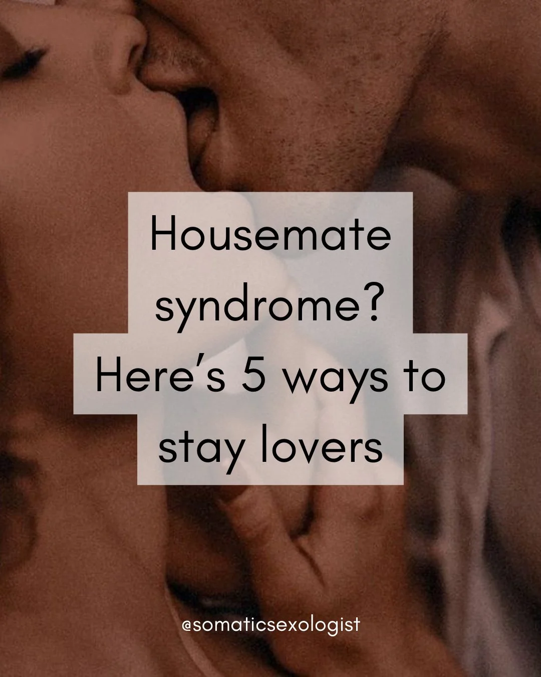 Okay, so I can&rsquo;t count&hellip;
(there&rsquo;s six there!)

Housemate syndrome :  You start running the household together brilliantly, but somewhere along the way you stop seeing each other as people you choose to love and start relating like c