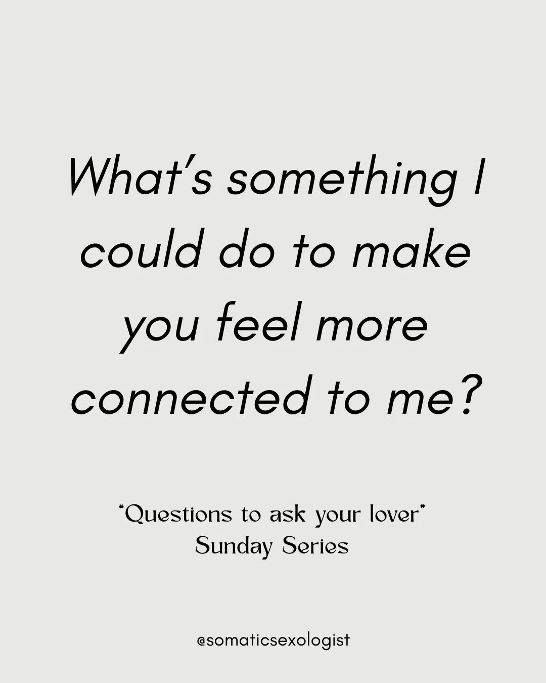 "Questions to ask your Lover", a Sunday Series designed to create opportunities for intimacy and connection. 

Connection is the name of the game, and knowing how your partner could feel more connected to you is a great cheat code.

Happy a