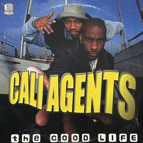 Cali Agents - How The West Was One “Just When You Thought It Was Safe”  2000