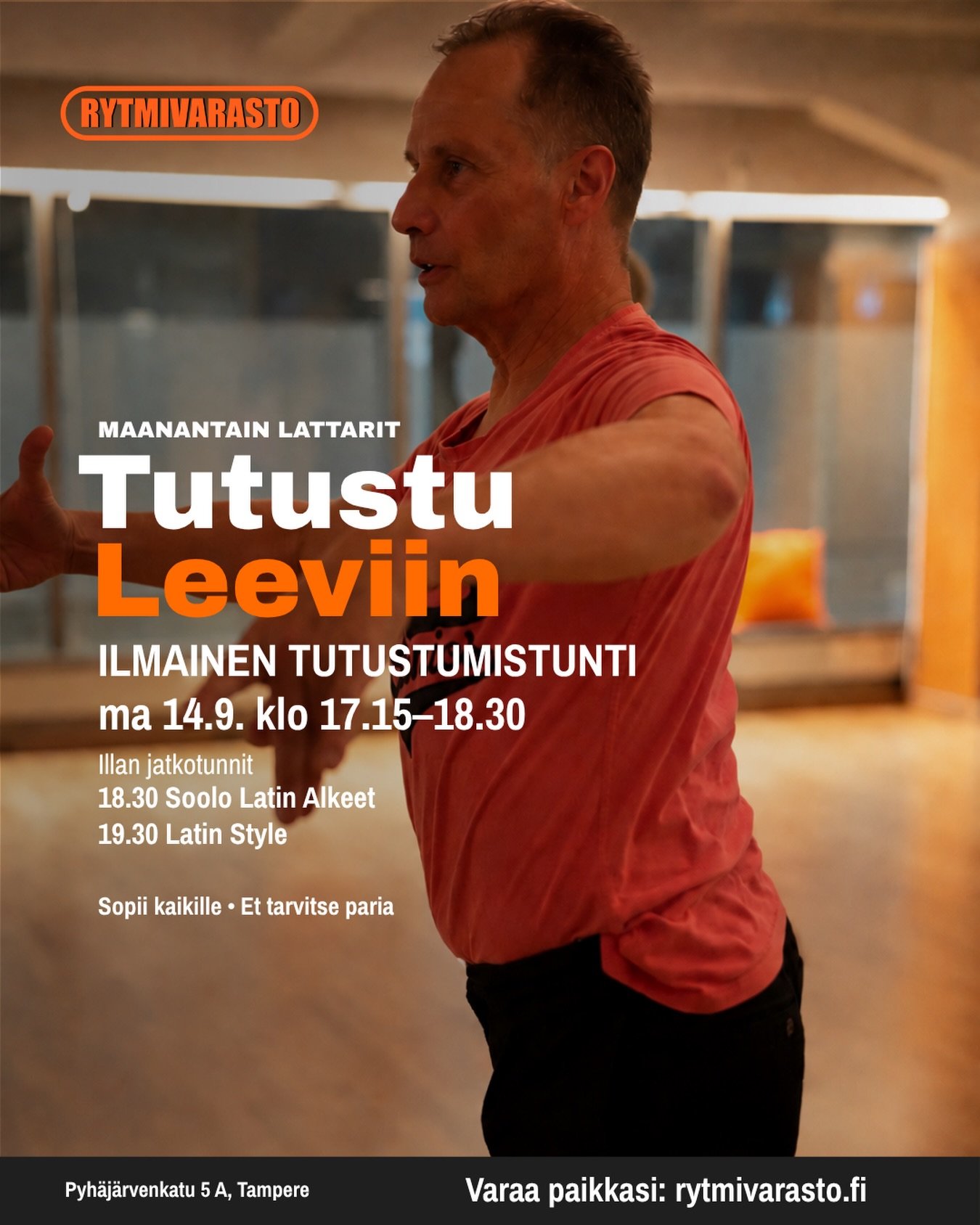 🔥 Tule tutustumaan Leeviin maksuttomalle tanssitunnille

Ensi maanantaina 14.9. p&auml;&auml;set mukaan maksuttomalle 75 minuutin tutustumistunnille Rytmivarastolla.

Tunnilla tanssitaan lattareita rennolla otteella ja tutustutaan Leeviin opettajana