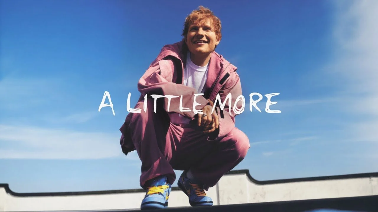 Ed Sheeran - A little More