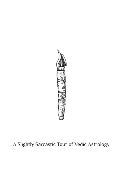 A Slightly Sarcastic Tour of Vedic Astrology (English Version)  by Tremaine Thomas-Young