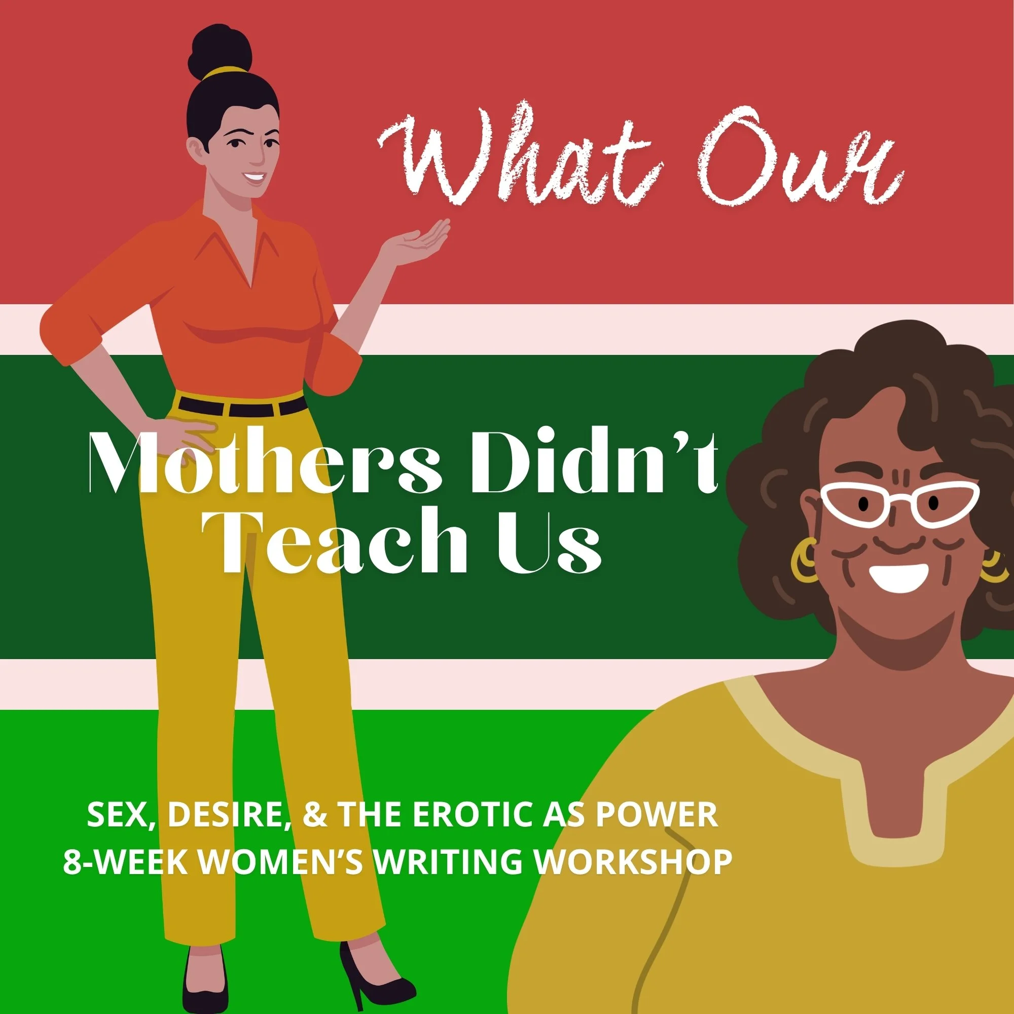 What Our Mothers Didn't Teach Us