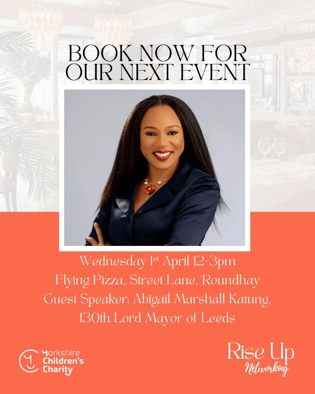 Join us on 1st April for our next Rise Up Networking event.

We&rsquo;re delighted to welcome Abigail Marshall Katung, the 130th Lord Mayor of Leeds, as our guest speaker for what promises to be an inspiring afternoon.

Abigail is the first Nigerian 