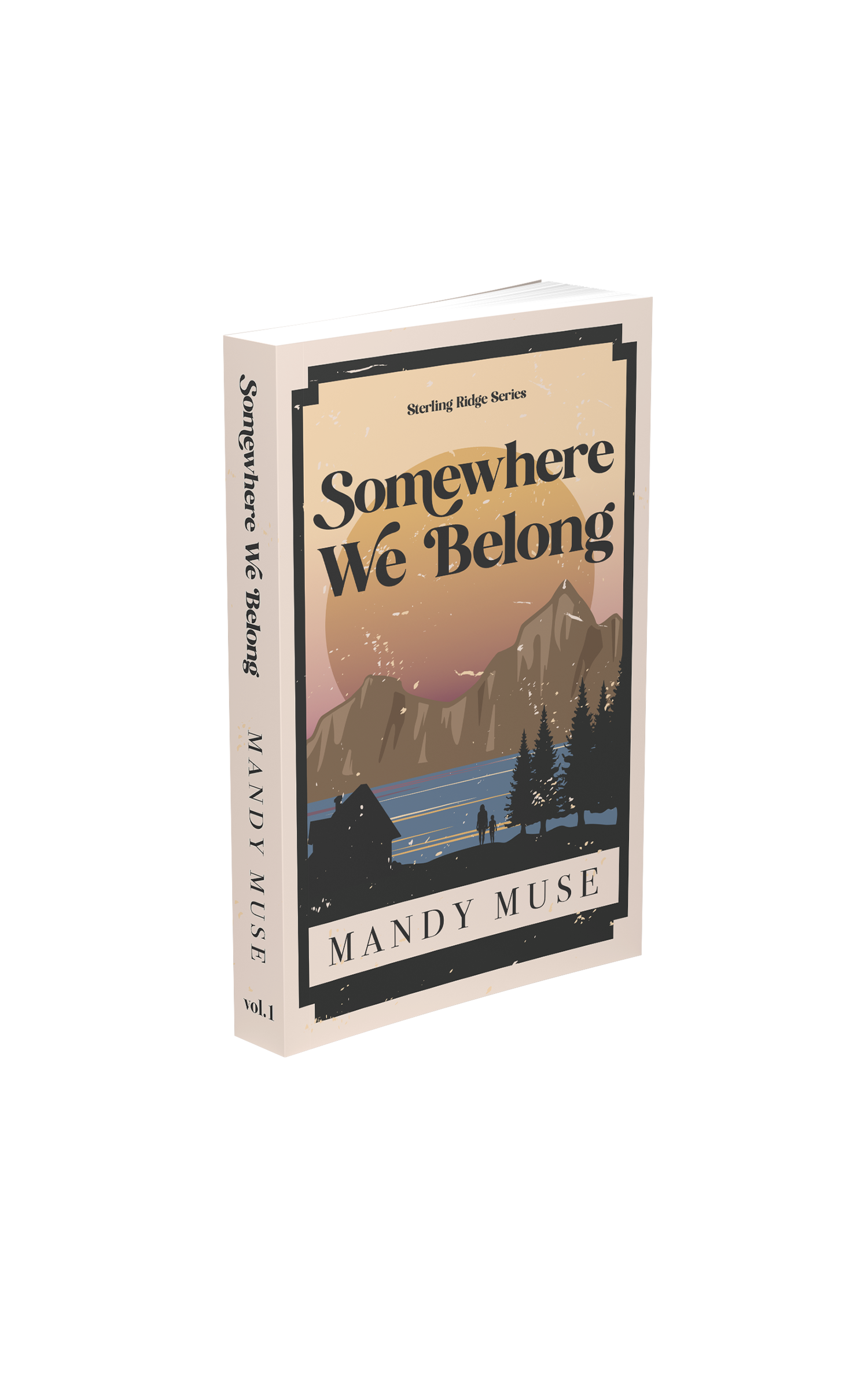 Book cover titled "Somewhere We Belong" by Mandy Muse, featuring a mountain landscape with a sunset or sunrise, trees, and a small house.