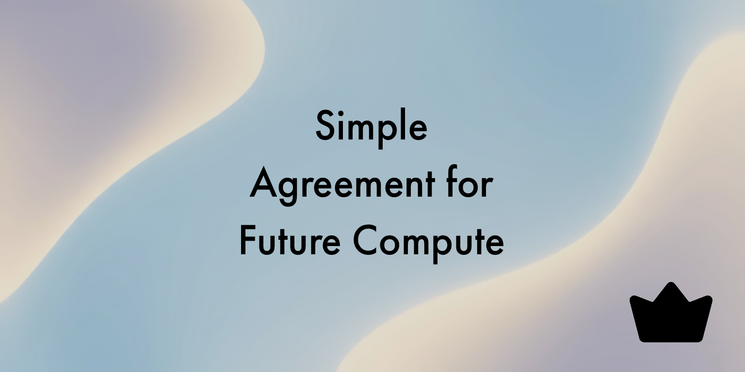 Simple Agreement for Future Compute