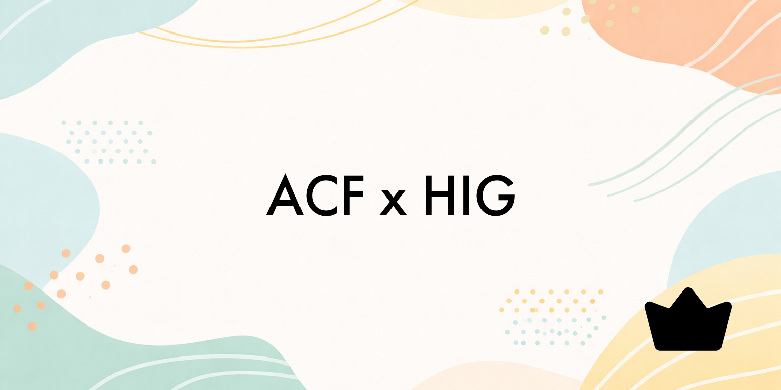 ACF x HIG