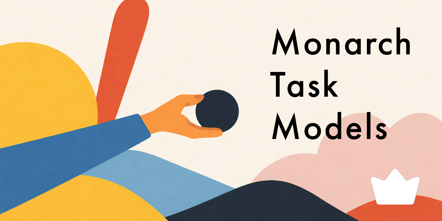 Monarch Task Models