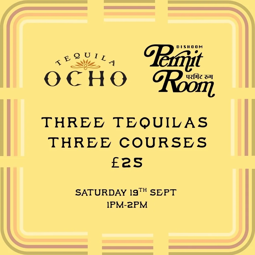 Tequila tasting lunch at Dishoom Permit Room - 1pm, Saturday 19th September