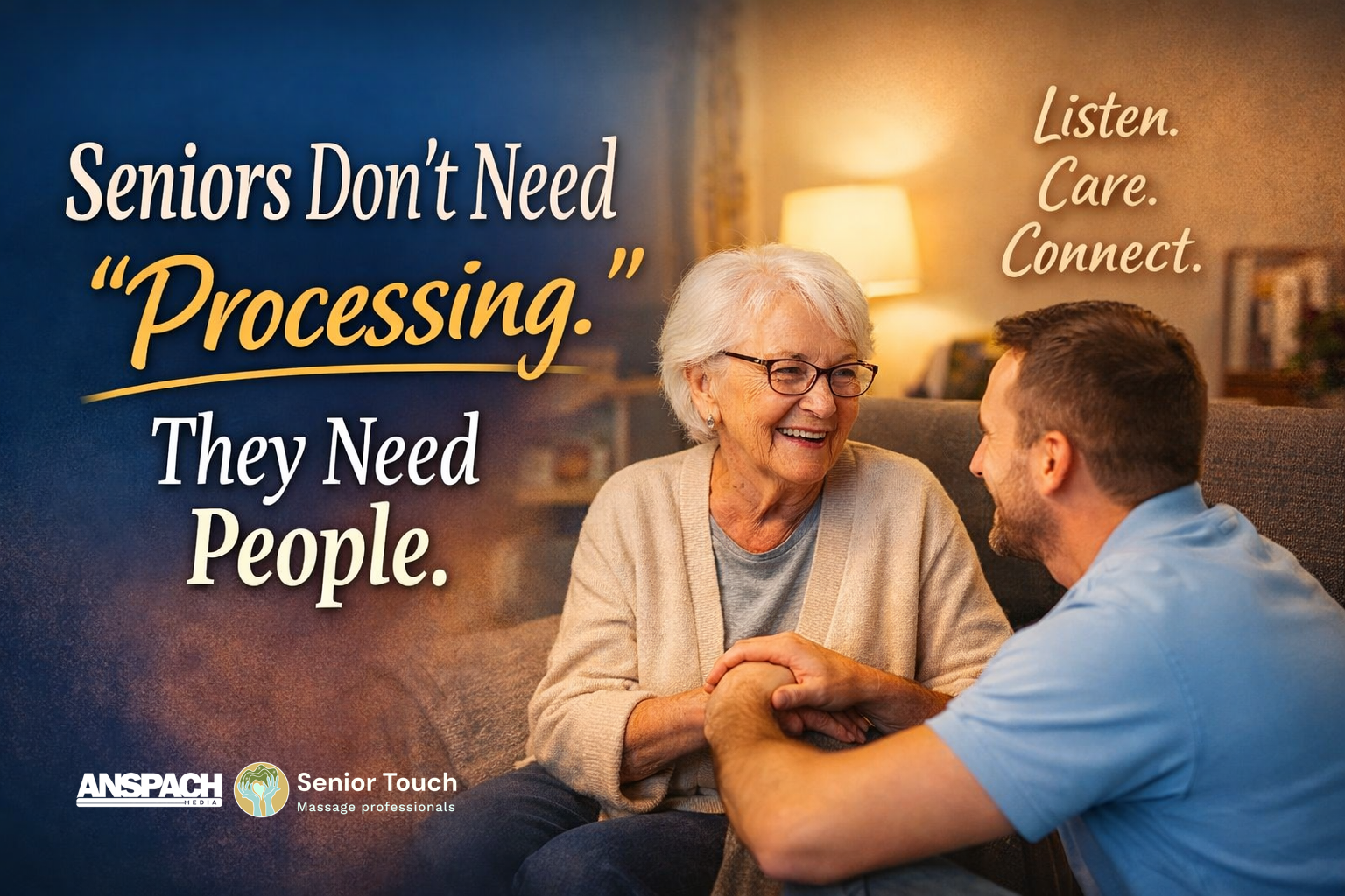 Seniors Don’t Need Processing, They Need People