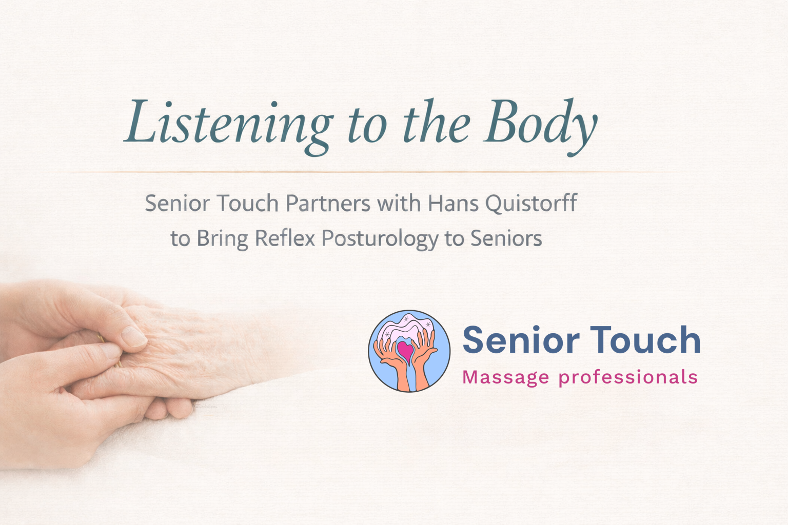 Listening to the Body: Senior Touch Partners with Hans Quistorff to Bring Reflex Posturology to Seniors