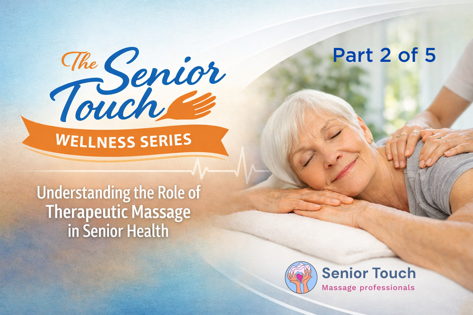 The Senior Touch Wellness Series (Part 2 of 5)