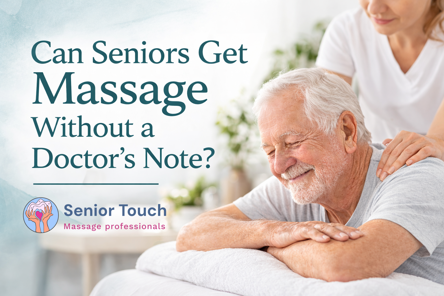 Can Seniors Get Massage Without a Doctor’s Note?