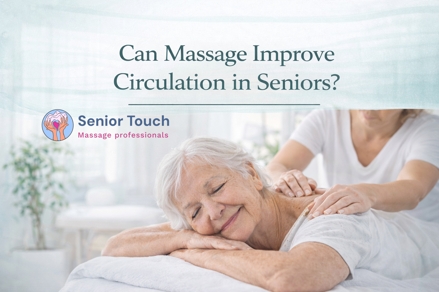 Can Massage Improve Circulation in Seniors?