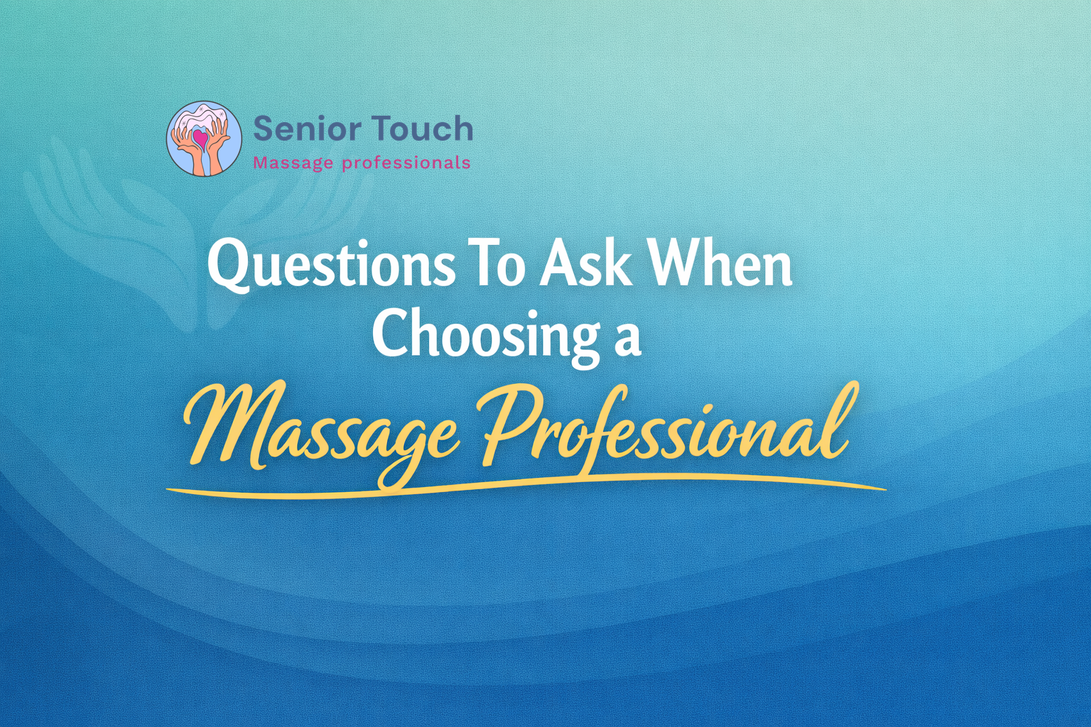 Questions To Ask When Choosing a Massage Professional