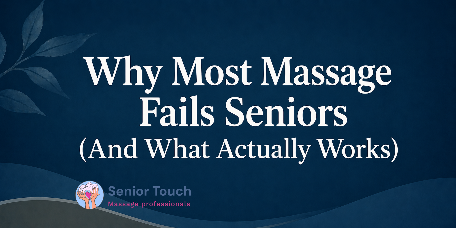 Why Most Massage Fails Seniors (And What Actually Works)