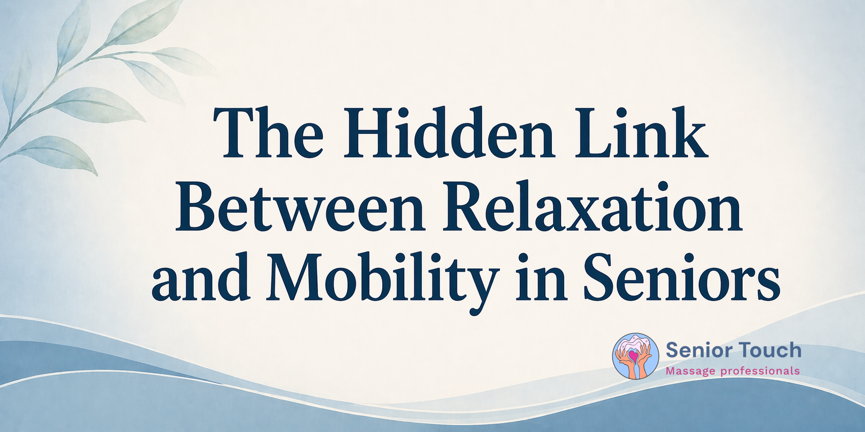 The Hidden Link Between Relaxation and Mobility in Seniors