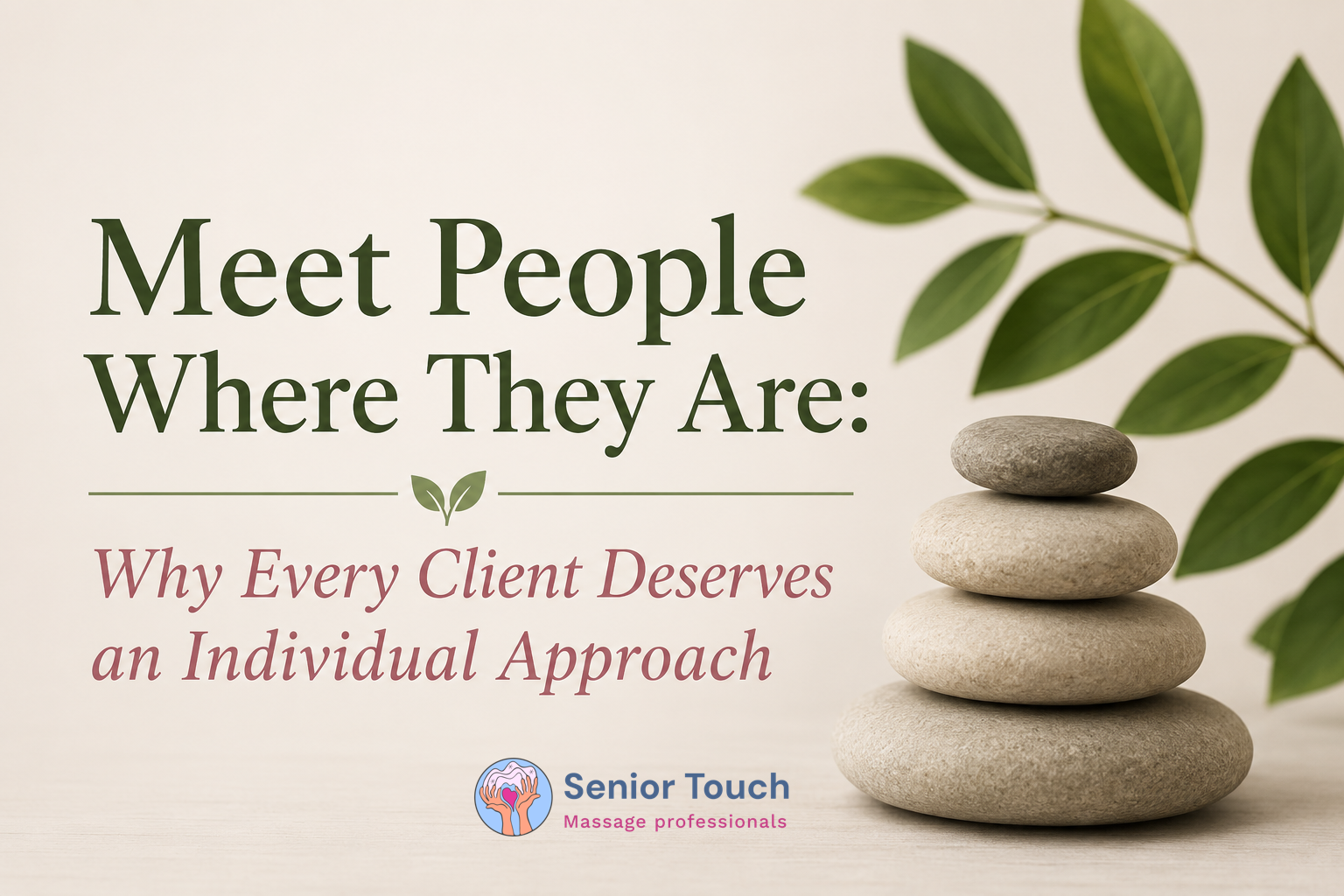 Meet People Where They Are: Why Every Client Deserves an Individual Approach