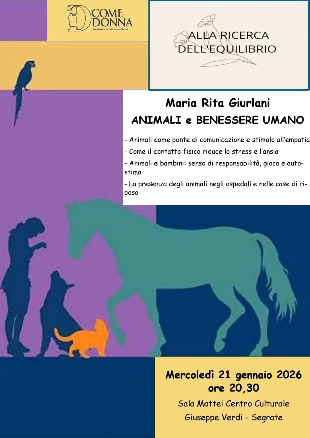 EVENTO CULTURALE MERCOLEDI 21 GENNAIO 2026
Evento centrato sul Benessere 
https://dcomedonna.it/