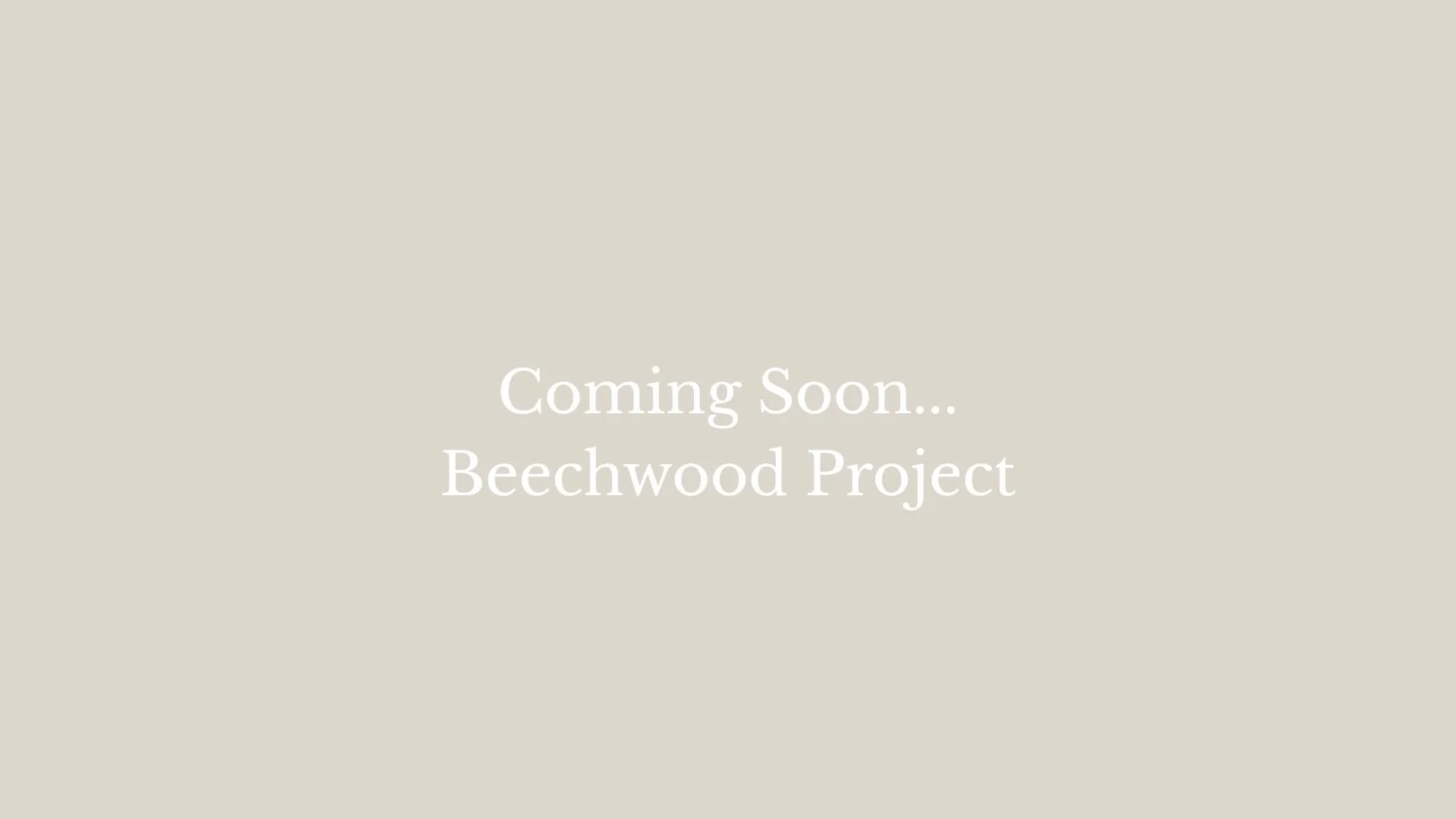 Beechwood  Project