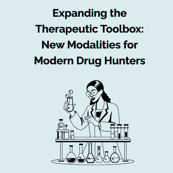 Expanding the Therapeutic Toolbox: New Modalities for Modern Drug Hunters