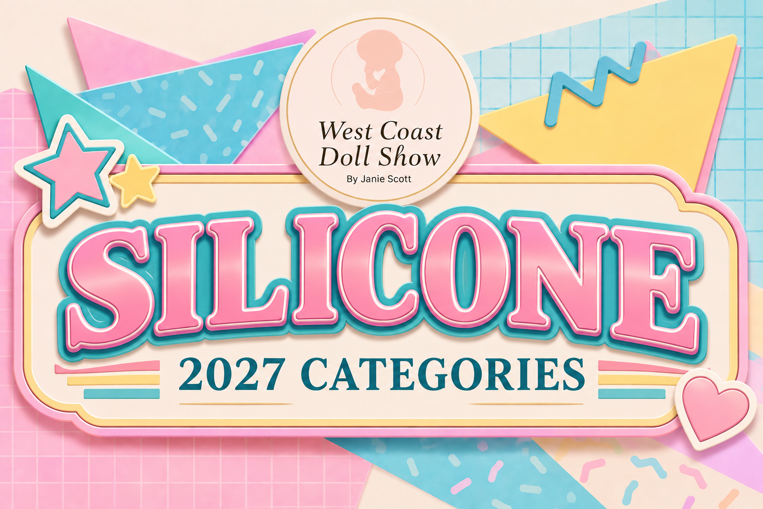 Colorful graphic featuring the text 'Silicone 2027 Categories' with decorative shapes and pastel colors, promoting the West Coast Doll Show by Janie Scott.