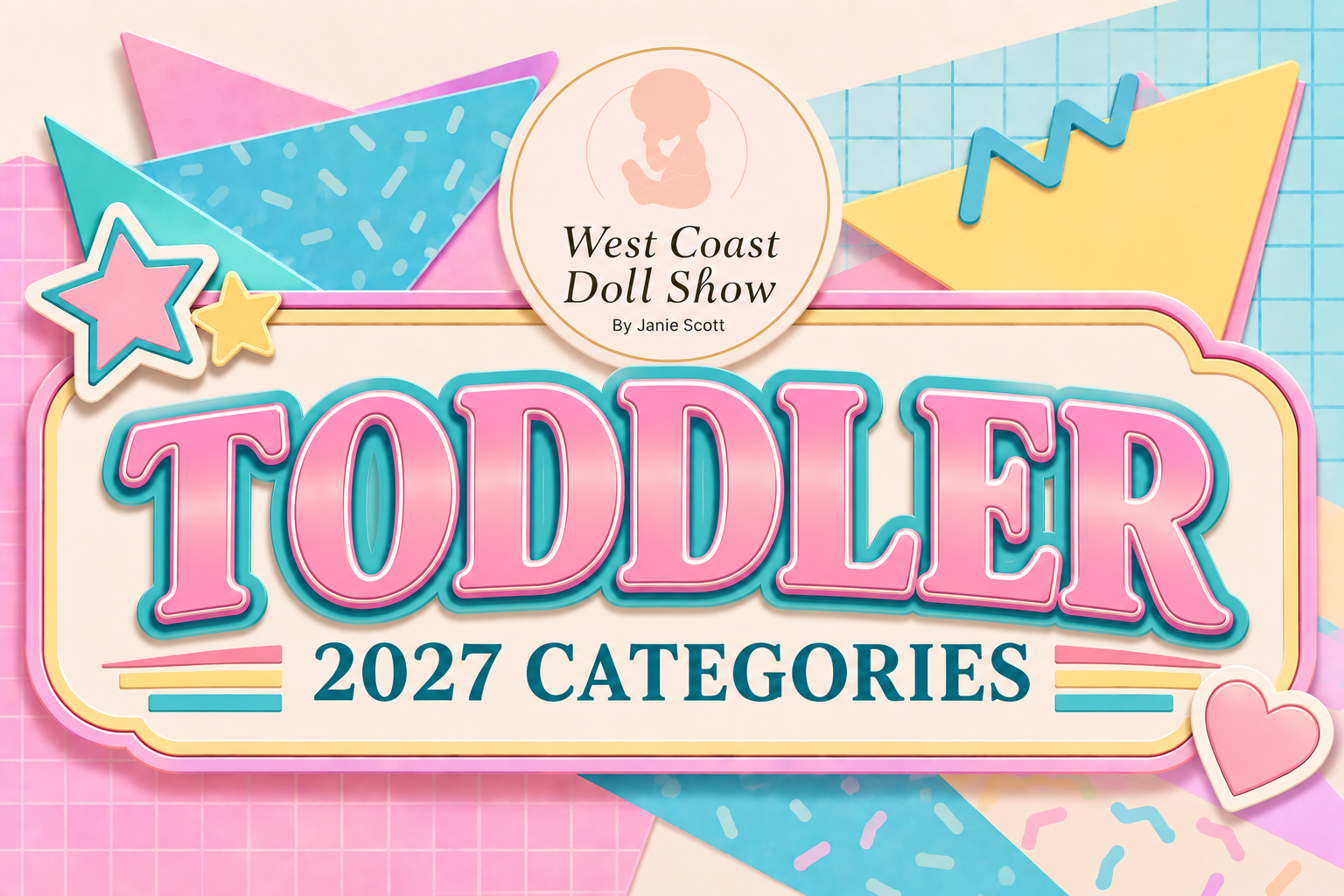 Colorful graphic promoting the 2027 categories in the West Coast Doll Show by Janie Scott, with bright pastel decorations and playful fonts.