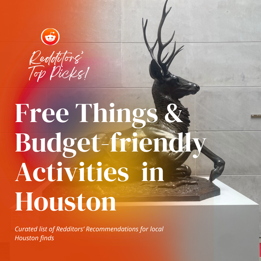 Redditors' Recs: Free Things to Do in Houston – Parks, Museums, and More