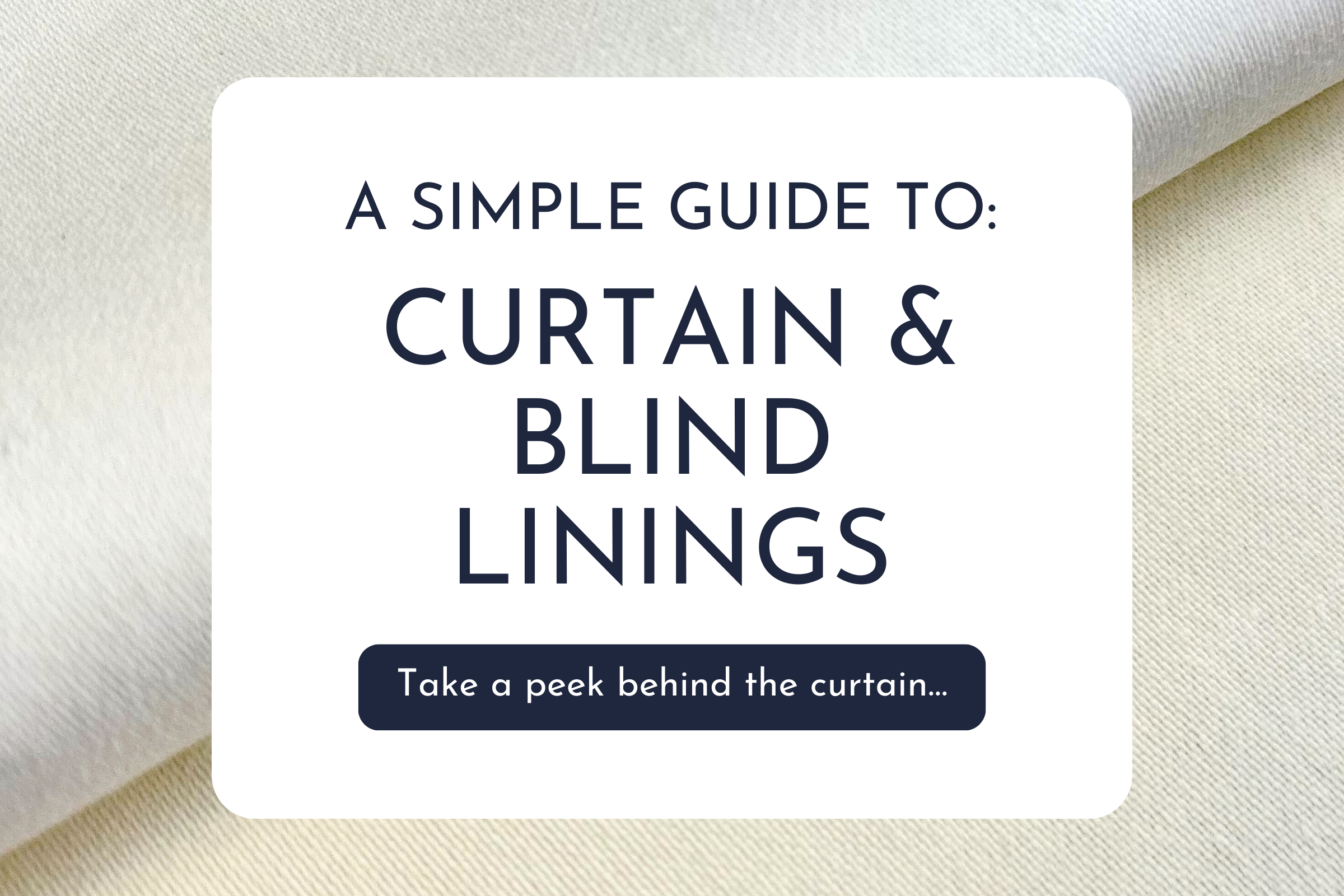 Curtain Linings made easy: Find your perfect match