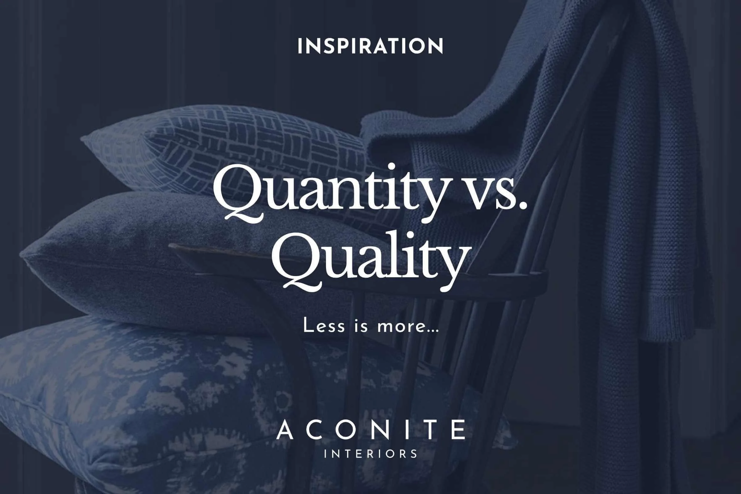 Inspirational Interiors: Quantity vs. Quality