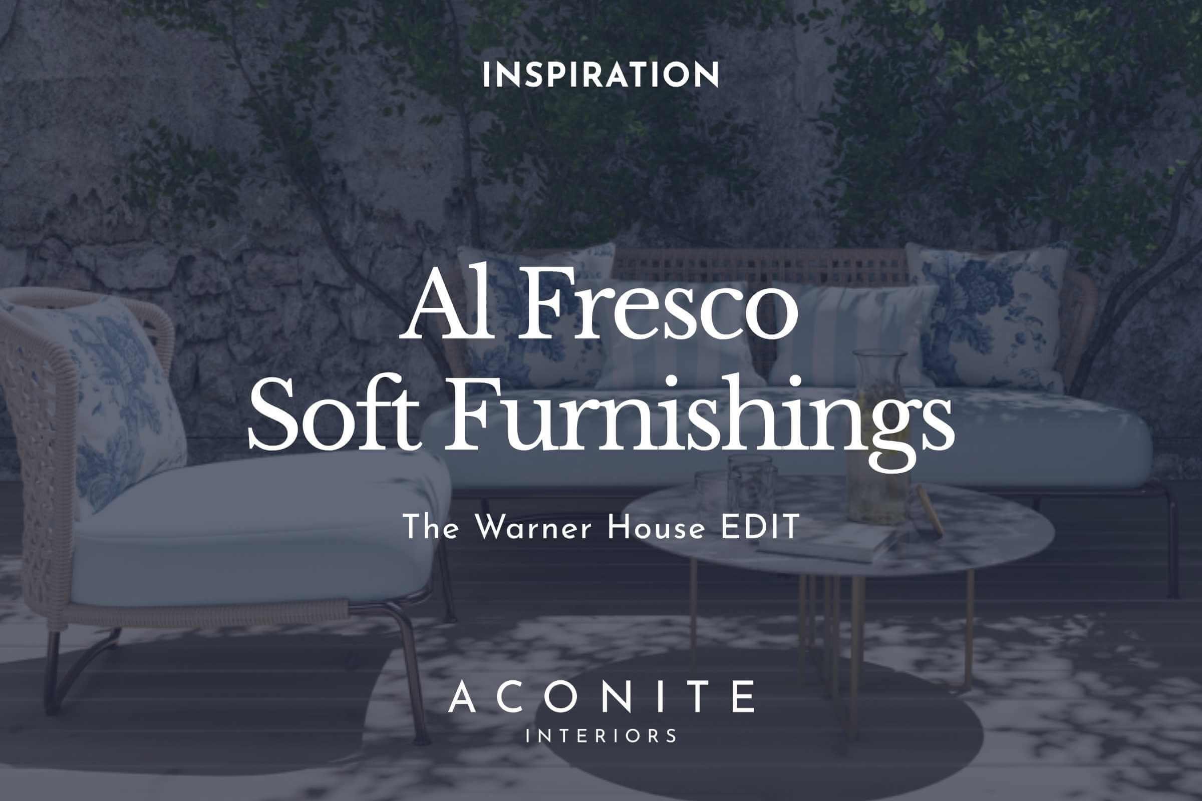 Al Fresco Soft Furnishings - The Warner House EDIT