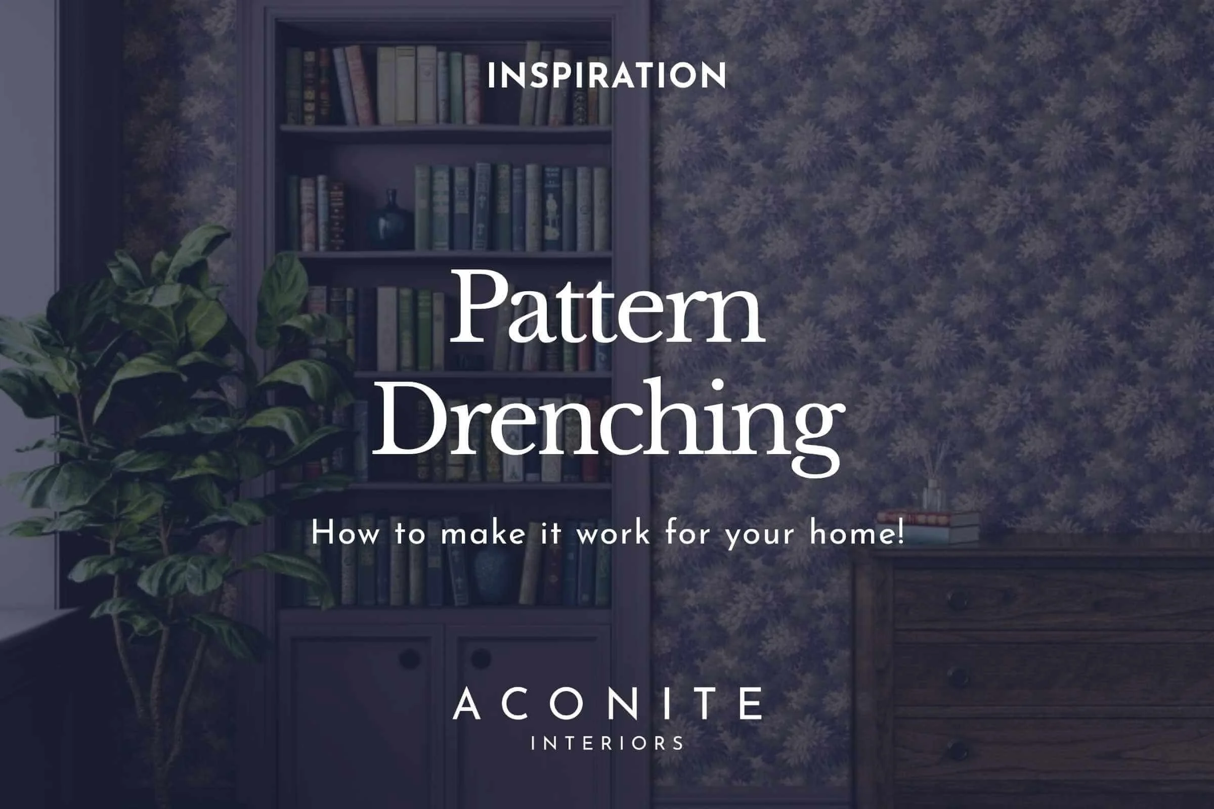 Inspirational Interiors: Pattern Drenching