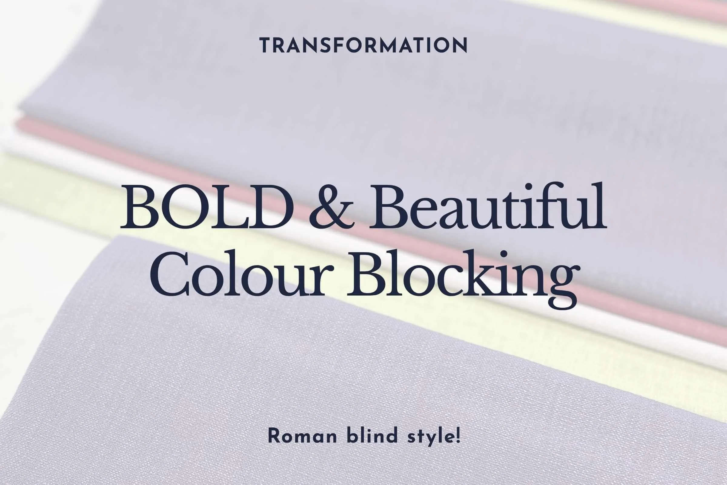 Colour blocking - Roman blind style