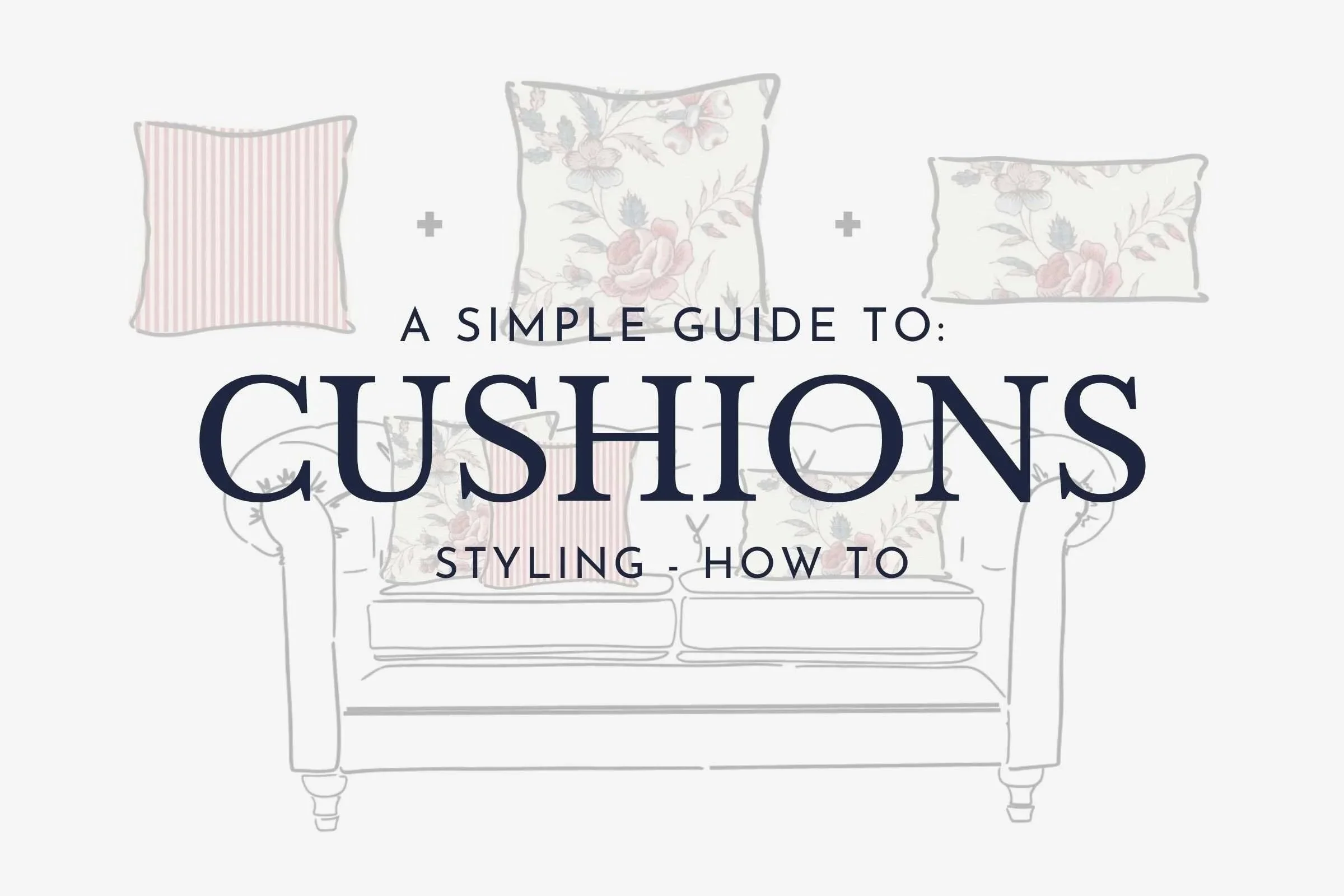 A simple guide to: Styling Cushions &amp; how to get it right