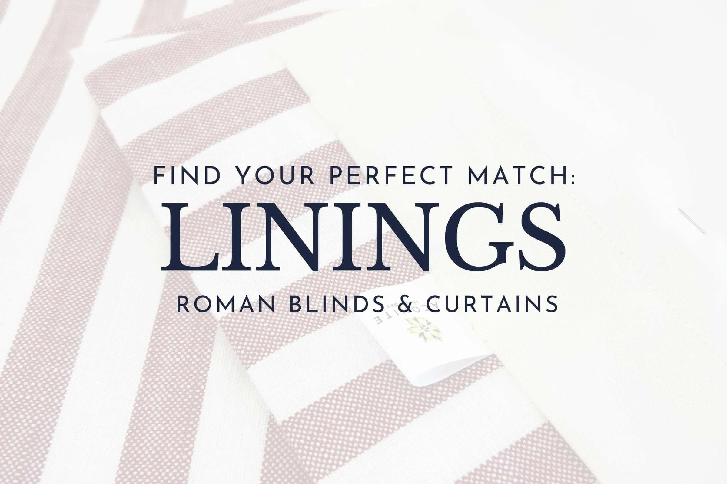 Curtain Linings made easy: Find your perfect match
