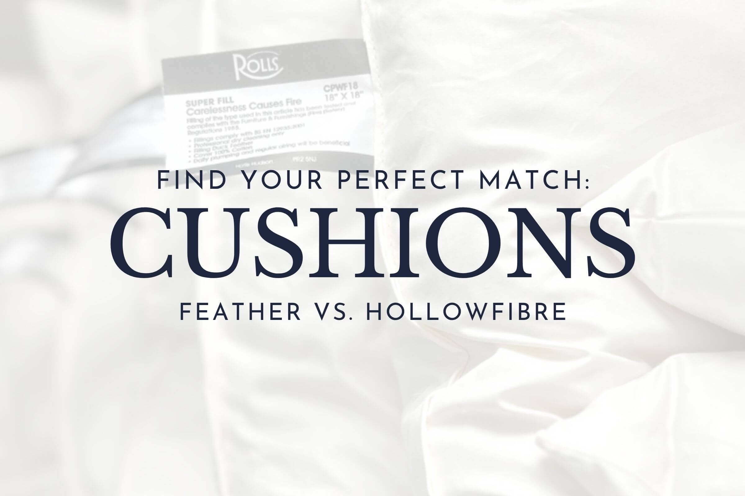 Cushion Inners: Feather vs Hollowfibre
