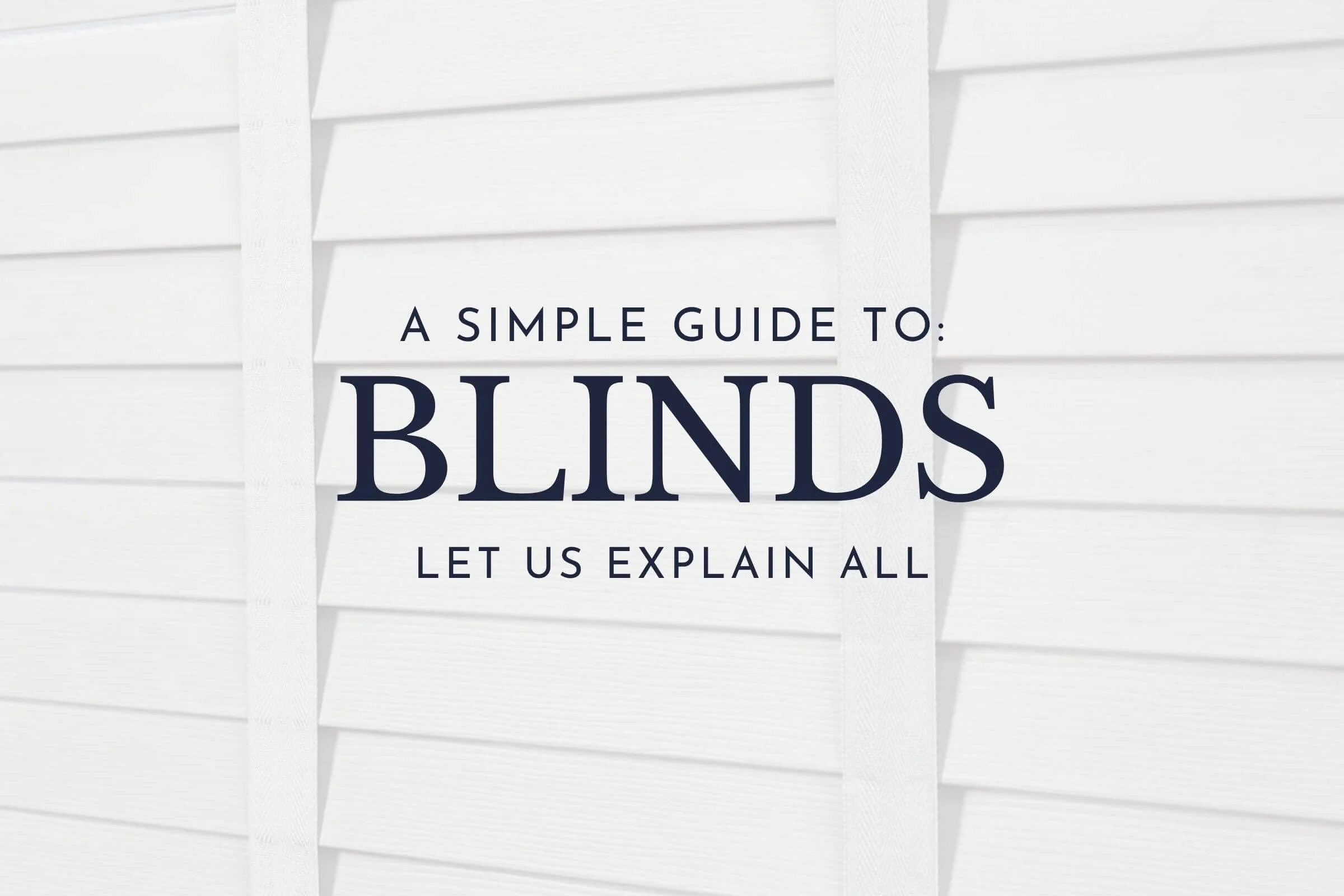 Blinds made easy: Find your perfect match