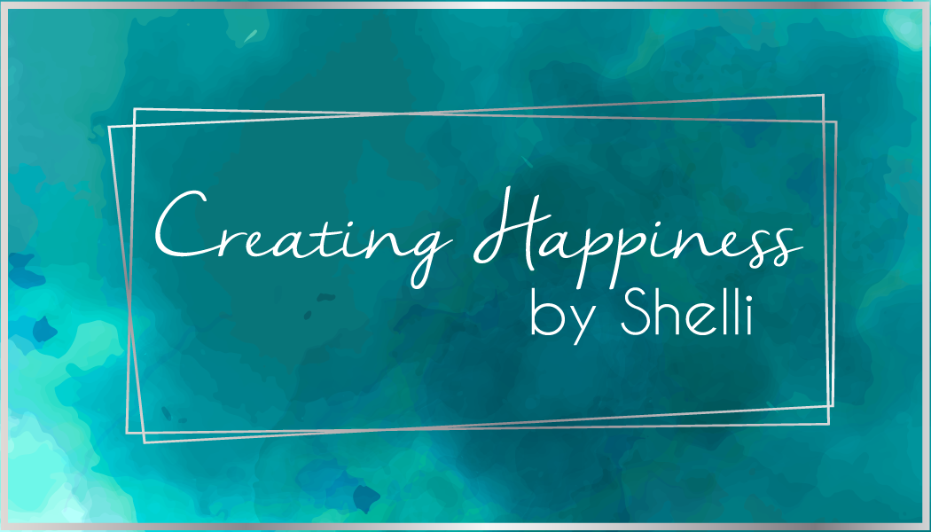 Creating Happiness by Shelli