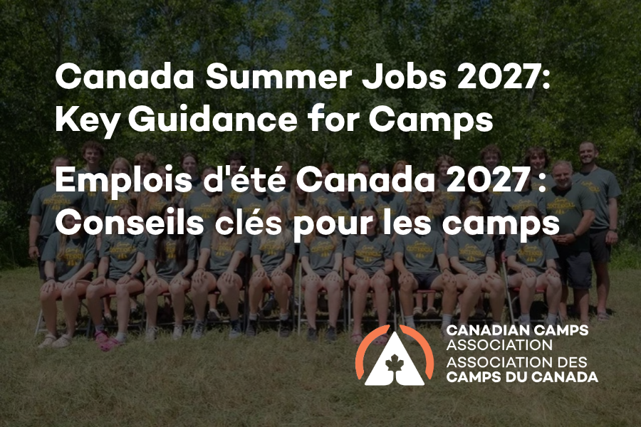Canada Summer Jobs (CSJ) 2027 – Guidance for Camps.