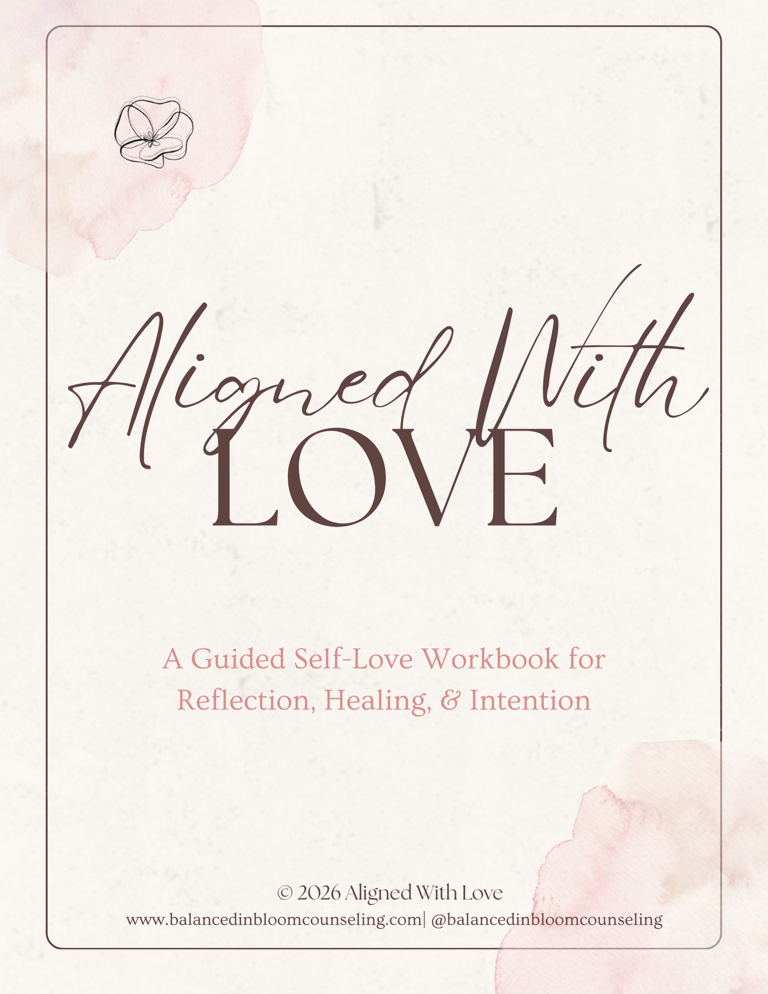 Aligned with Love: A Guided Self-Love Workbook for Reflection, Healing, & Intention