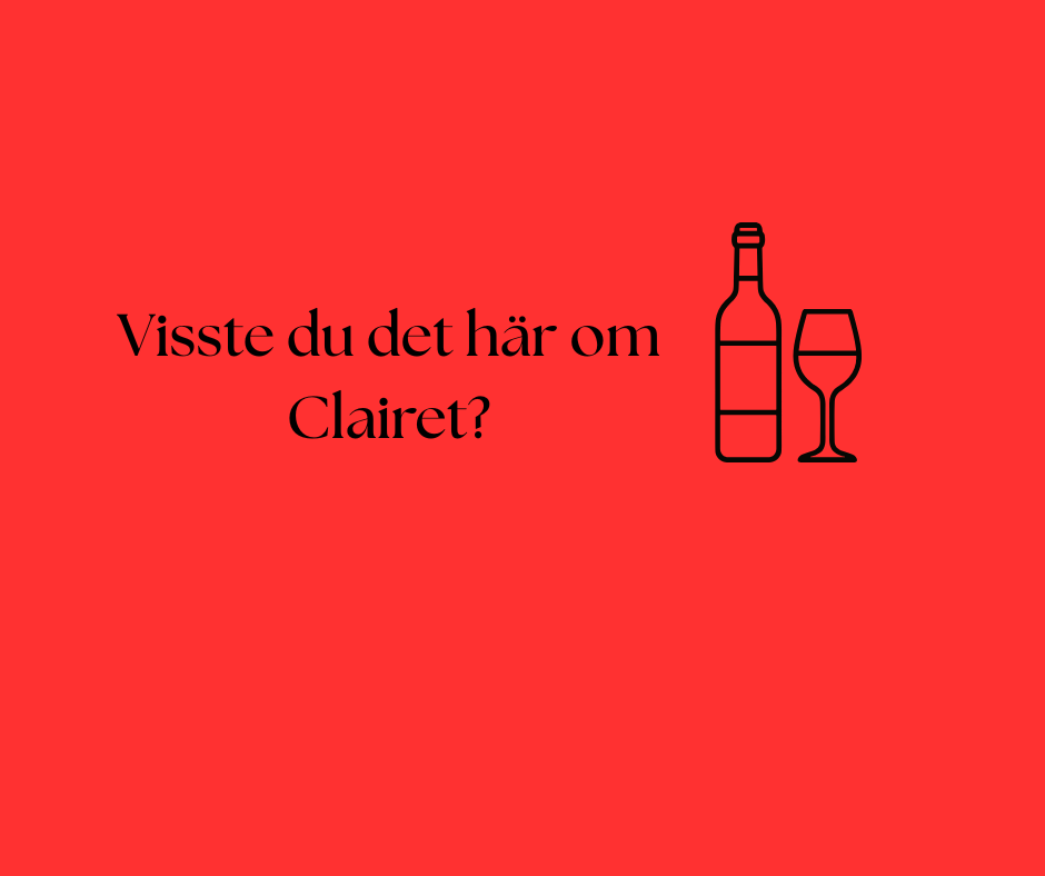 Visste du det här om Clairet?