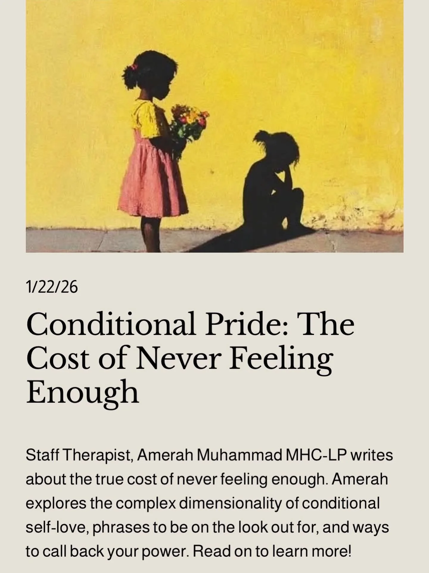 Does your regard for self ever feel like it comes with strict conditions? In this weeks blog, Staff Therapist, Amerah Muhammad MHC-LP explores the complex dimensionality of conditional self-love, phrases to be on the look out for, and ways to call ba