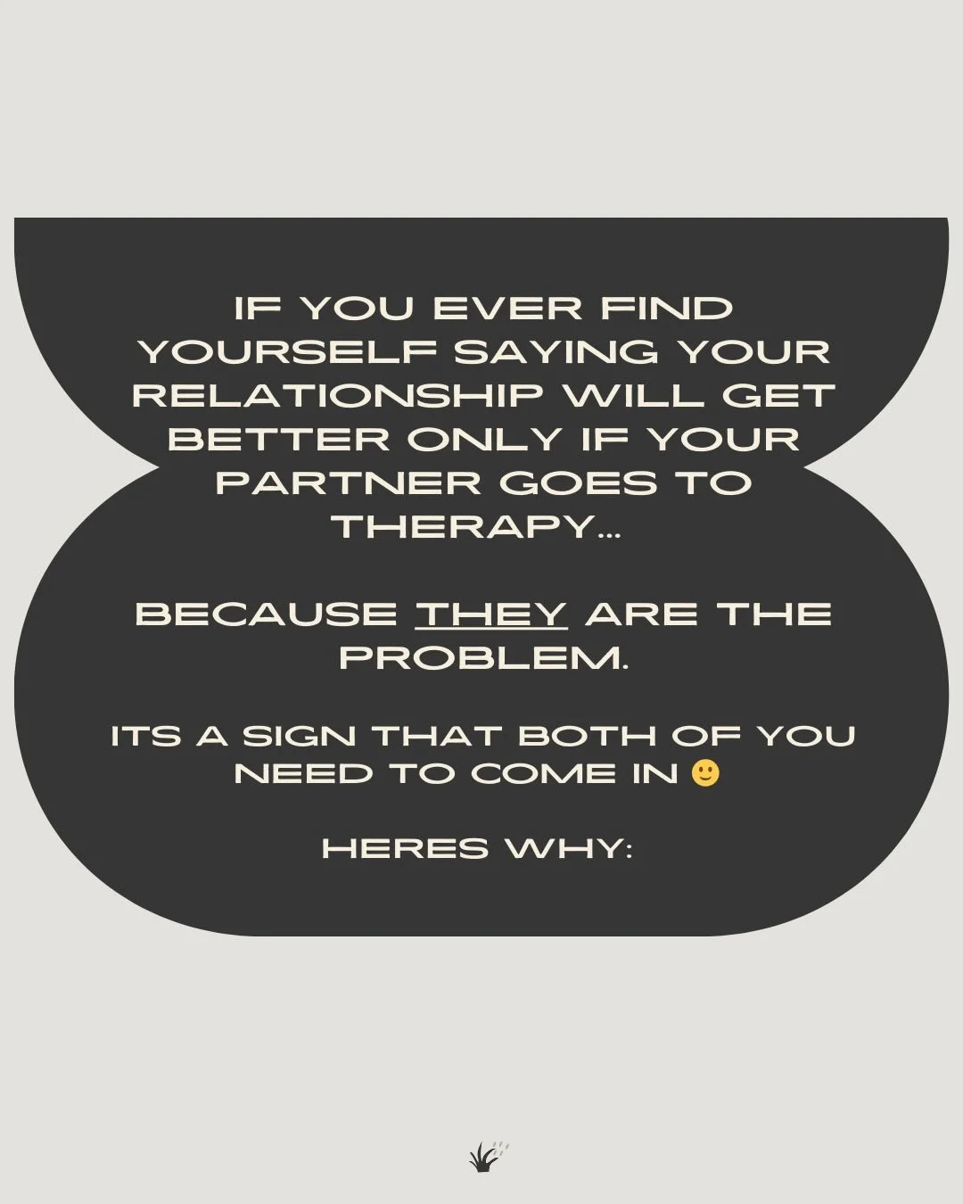 If you are having relationship issues and feel like your partner needs to be in therapy there is a large chance&mdash;you do too! 🙃🤍✨ 

#couplestherapy #relationshiptips #chicagotherapist #nyctherapist